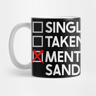 Single Taken Mentally Sandblasting Mug